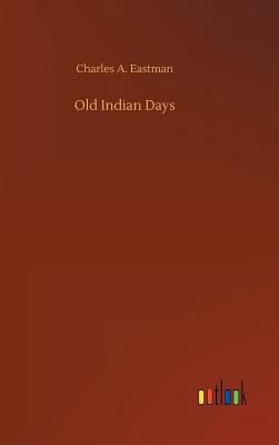 Old Indian Days 3734051770 Book Cover