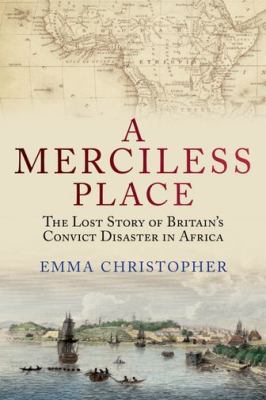 A Merciless Place: The Lost Story of Britain's ... 0199695938 Book Cover