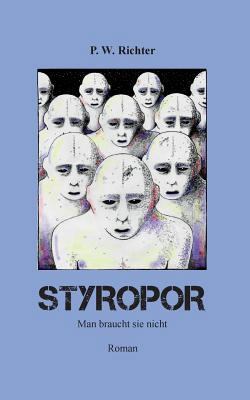 Styropor: Man braucht sie nicht [German] 3739237414 Book Cover