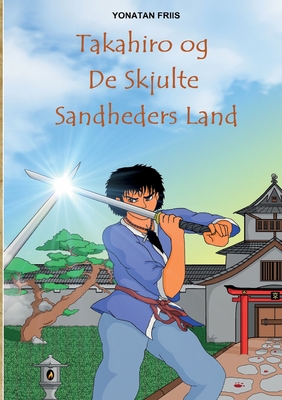 Takahiro og De Skjulte Sandheders Land [Danish] 8743033768 Book Cover