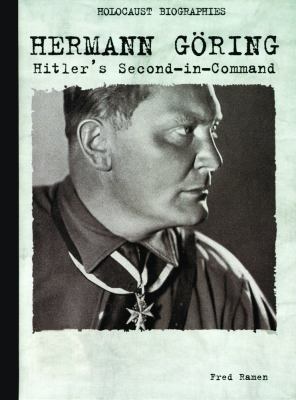 Hermann Goring: Hitler's Second-In-Command 0823933075 Book Cover