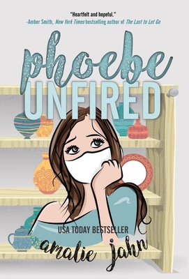 Phoebe Unfired 0991071387 Book Cover