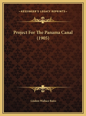 Project For The Panama Canal (1905) 1169587224 Book Cover