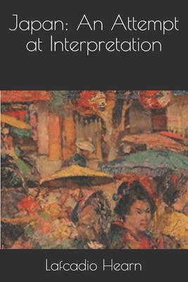 Japan: An Attempt at Interpretation B08JDXBM16 Book Cover