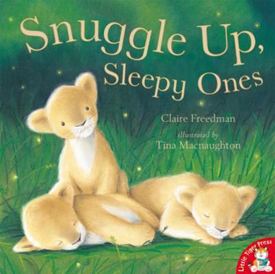 Snuggle Up Sleepy Ones 1845061071 Book Cover