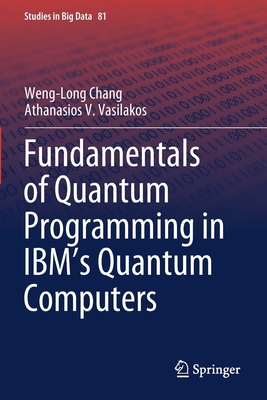 Fundamentals of Quantum Programming in Ibm's Qu... 3030635856 Book Cover