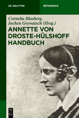 Annette von Droste-Hülshoff Handbuch (De Gruyte... [German] 3110351943 Book Cover
