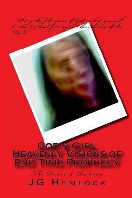 "God's Girl" Heavenly Visions of End Time Prophecy 1508691290 Book Cover