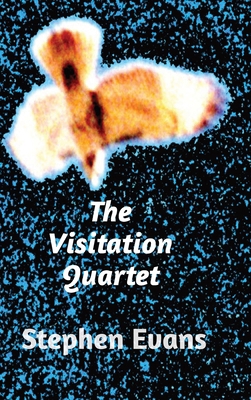 The Visitation Quartet: Four Plays by Stephen E... 1953725368 Book Cover