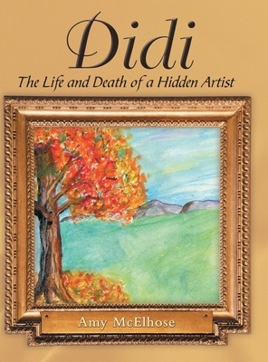 Didi: The Life and Death of a Hidden Artist 1973694832 Book Cover