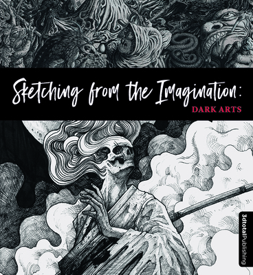 Sketching from the Imagination: Dark Arts 1909414530 Book Cover