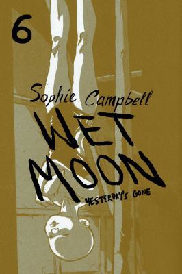 Wet Moon Vol. 6: Yesterday's Gone 162010332X Book Cover