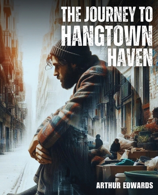 The Journey To Hangtown Haven 1998394646 Book Cover