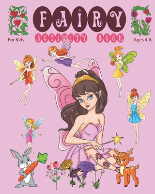 Fairy Activity Book For Kids Ages 4-8: Adorable... 1699358842 Book Cover