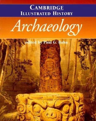 The Cambridge Illustrated History of Archaeolog... 0521669464 Book Cover