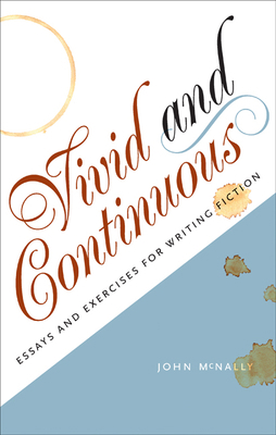Vivid & Continuous: Essays and Exercises for Wr... 1609381564 Book Cover