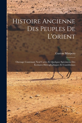 Histoire Ancienne Des Peuples De L'orient: Ouvr... [French] 1019089628 Book Cover