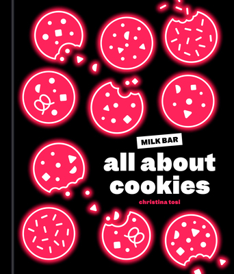 All about Cookies: A Milk Bar Baking Book 059323197X Book Cover