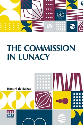 The Commission In Lunacy: Translated By Clara Bell 9356144613 Book Cover