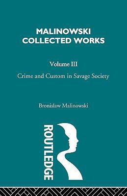 Crime and Custom in Savage Society: [1926/1940] 0415488362 Book Cover
