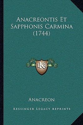 Anacreontis Et Sapphonis Carmina (1744) [Latin] 1166286797 Book Cover
