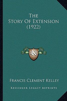 The Story Of Extension (1922) 1164100165 Book Cover