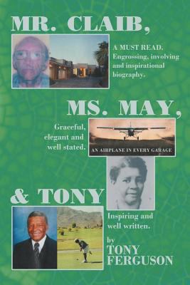Mr. Claib, Ms. May, & Tony 1453592768 Book Cover
