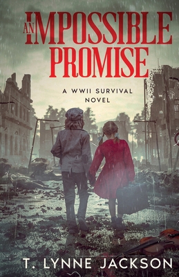 An Impossible Promise - A WWII Survival Novel 0966076192 Book Cover