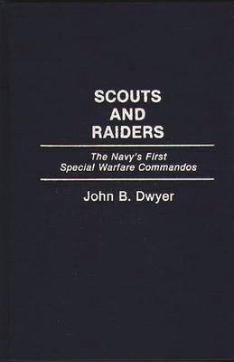 Scouts and Raiders: The Navy's First Special Wa... 0275944093 Book Cover