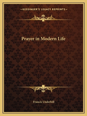 Prayer in Modern Life 1162598778 Book Cover