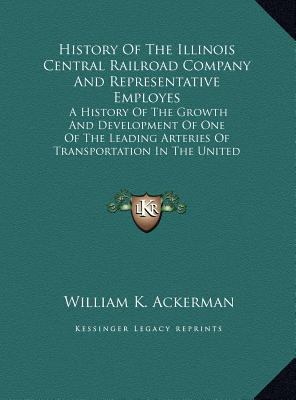 History Of The Illinois Central Railroad Compan... 1169826903 Book Cover