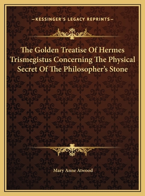 The Golden Treatise Of Hermes Trismegistus Conc... 1169603475 Book Cover