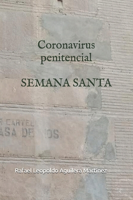 Coronavirus penitencial: Semana Santa [Spanish] B08PXHFV26 Book Cover