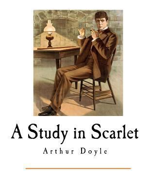 A Study in Scarlet: A Sherlock Holmes Adventure 153900368X Book Cover