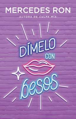 Dímelo Con Besos / Say It to Me with a Kiss [Spanish] 6073803095 Book Cover