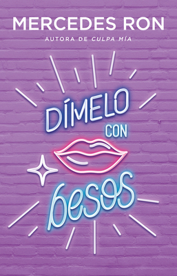 Dímelo Con Besos / Say It to Me with a Kiss [Spanish] 6073803095 Book Cover