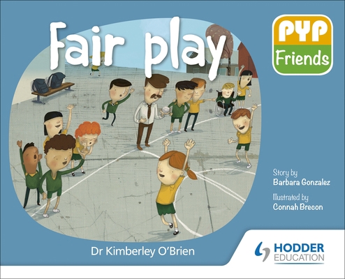 Pyp Friends: Fair Play: Hodder Education Group 1510481664 Book Cover