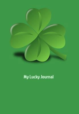 My Lucky Journal: Four Leaf Clover Design with ... 1389834360 Book Cover