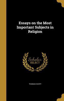 Essays on the Most Important Subjects in Religion 1362407046 Book Cover