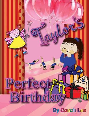 Taylor's Perfect Birthday! 1502955164 Book Cover
