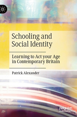 Schooling and Social Identity: Learning to ACT ... 1137388307 Book Cover