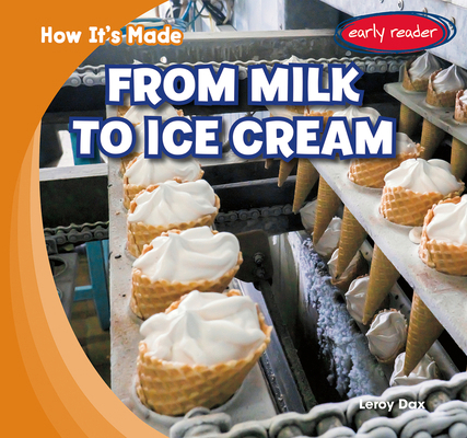 From Milk to Ice Cream 1482481669 Book Cover