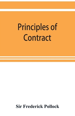 Principles of contract: a treatise on the gener... 9353920191 Book Cover