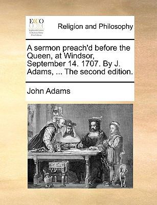 A Sermon Preach'd Before the Queen, at Windsor,... 1171126514 Book Cover