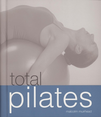 Total Pilates 1571458018 Book Cover