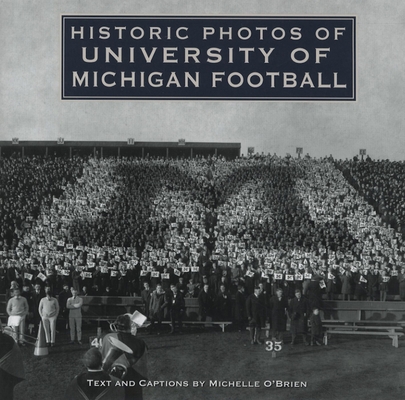 Historic Photos of University of Michigan Football 1684420253 Book Cover