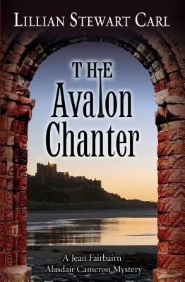 The Avalon Chanter: A Jean Fairbairn/Alasdair C... 1432828045 Book Cover