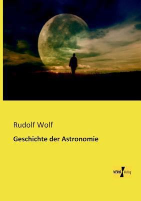 Geschichte der Astronomie [German] 3956108809 Book Cover