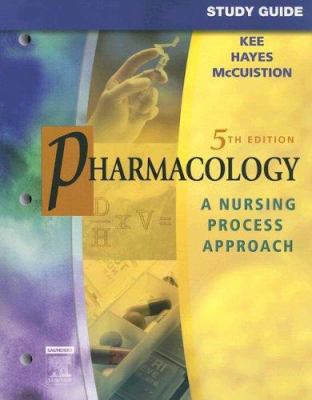 Study Guide for Pharmacology: A Nursing Process... 1416001476 Book Cover