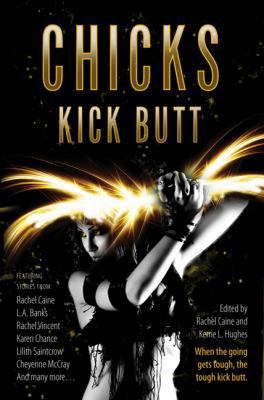 Chicks Kick Butt 0765325772 Book Cover